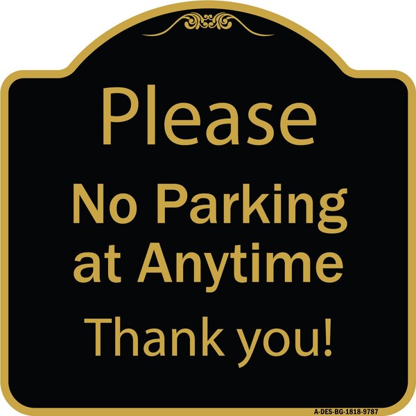 Designer Series-Please No Parking At Anytime Black & Gold, 18" x 18", BG-1818-9787